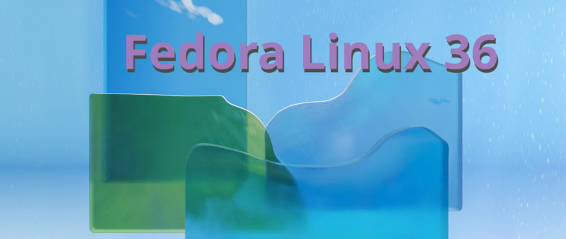 En este momento estás viendo Qué hacer después de instalar Fedora 36